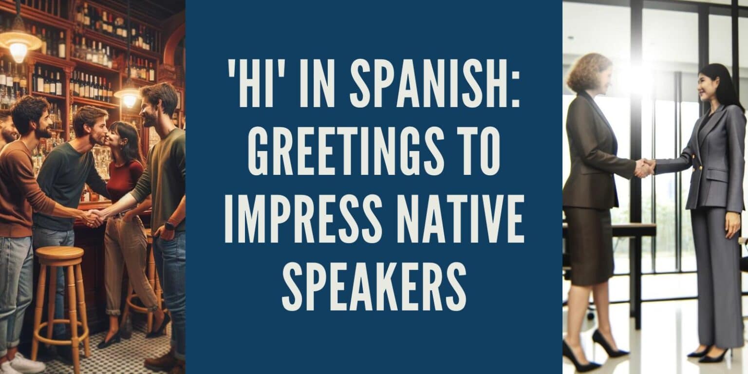 Hi in Spanish Greetings to Impress Native Speakers
