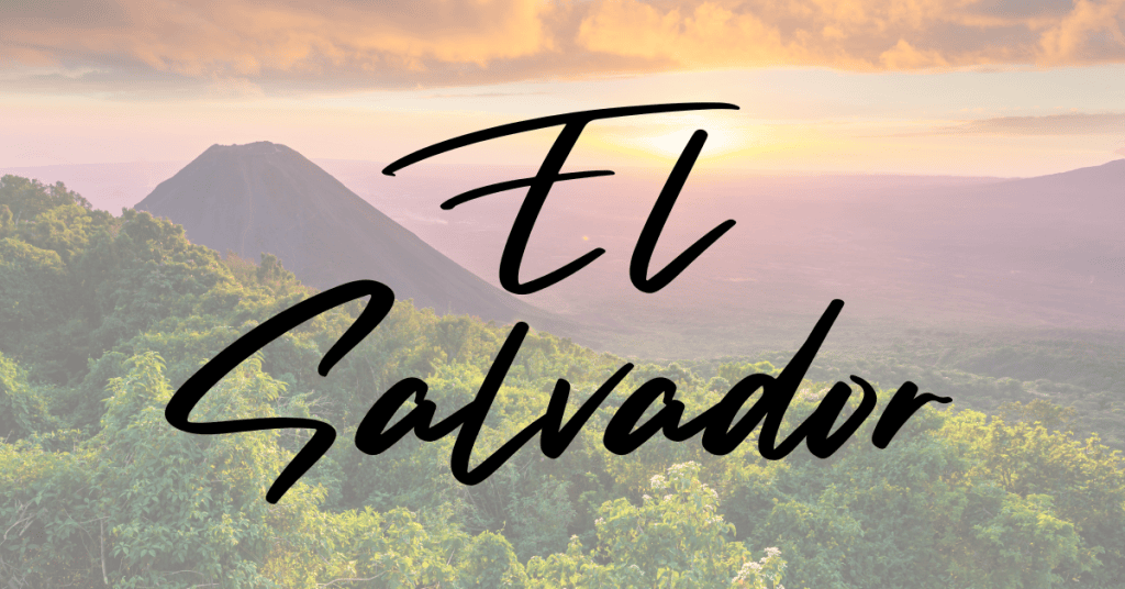 El Salvador – Small but Mighty